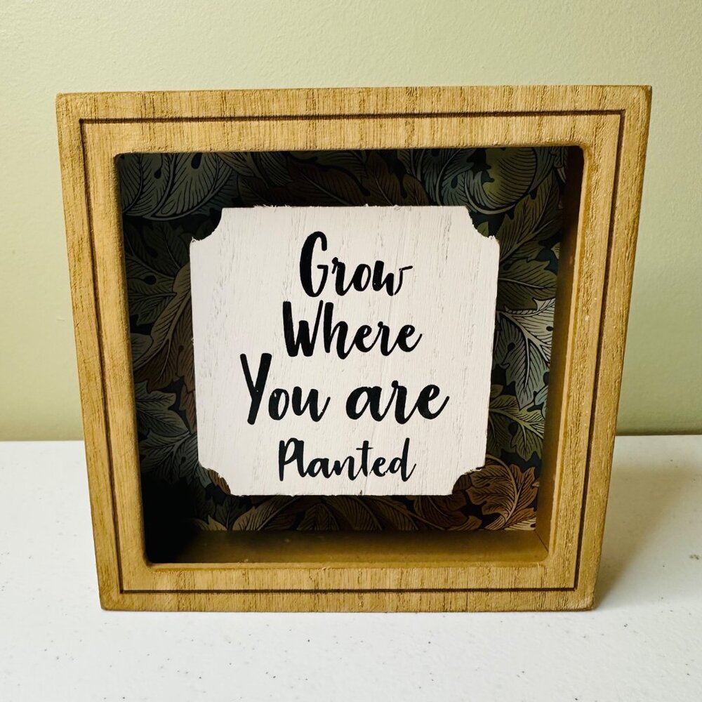 Wooden Box Frame With "Grow Where You Are Planted" Quote For Home Decoration